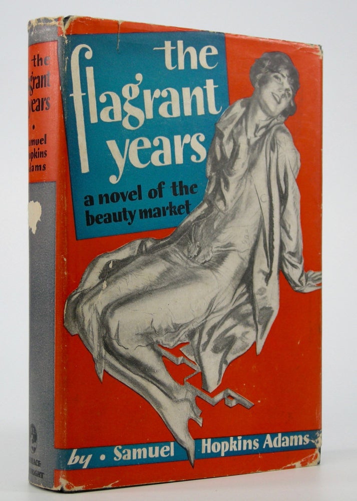 Item #205129 The Flagrant Years:; A Novel of the Beauty Market. Samuel Hopkins Adams.