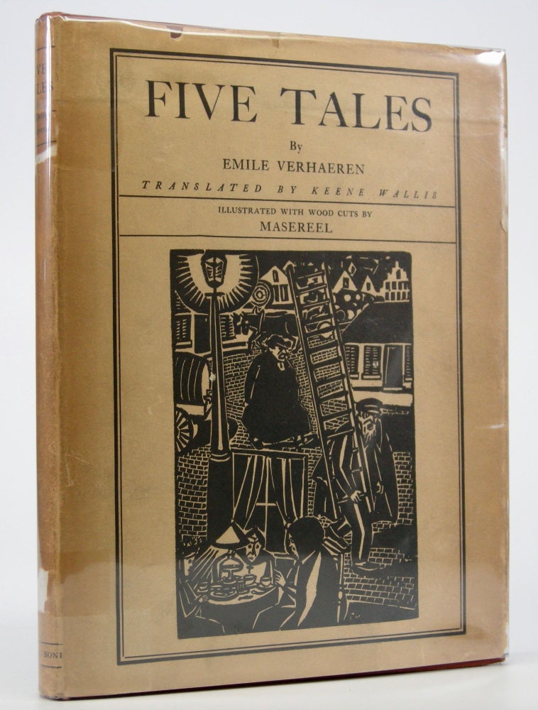 Item #205132 Five Tales.; Translated by Keene Wallis. With 28 Woodcuts by Frans Masereel. Emile Verhaeren.