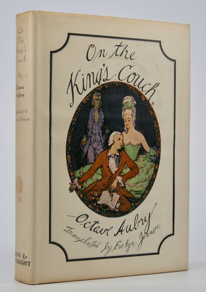 Item #205143 On the King's Couch.; Translated by Evelyn Johnson. Octave Aubry.