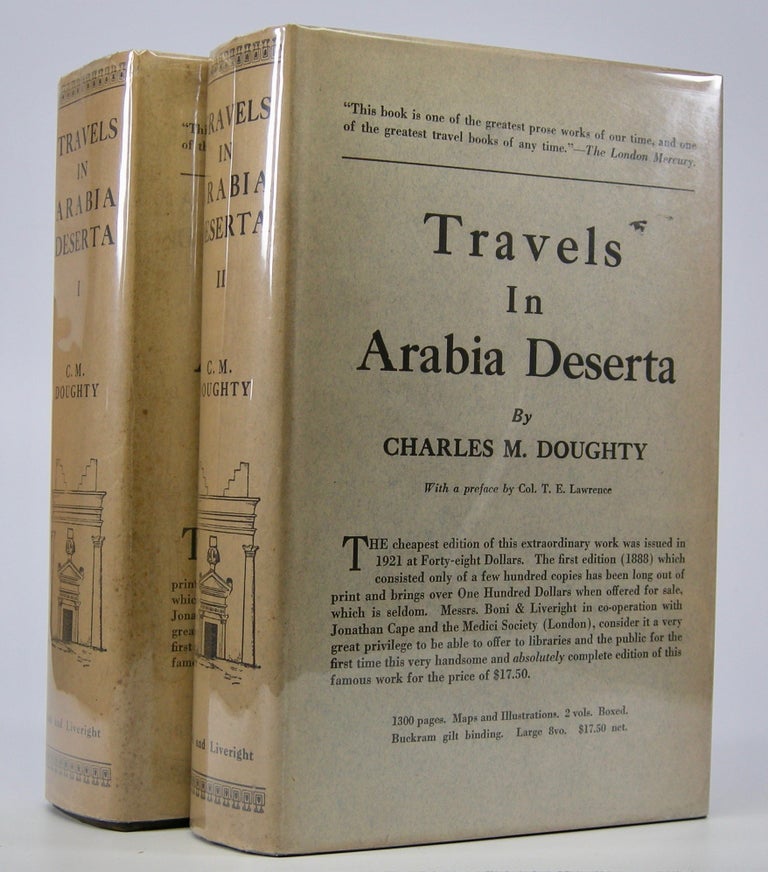 Item #205158 Travels in Arabia Deserta. . .; With a New Preface by the Author, an Introduction by T.E. Lawrence, and All Original Maps, Plans and Cuts. Charles M. Doughty.