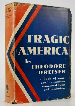 Item #205162 Tragic America. Theodore Dreiser
