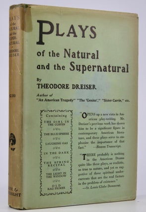 Item #205164 Plays of the Natural and the Supernatural. Theodore Dreiser