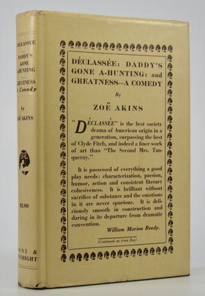 Item #205185 Déclassée:; Daddy's Gone A-Hunting: and Greatness - A Comedy. Zoe Akins