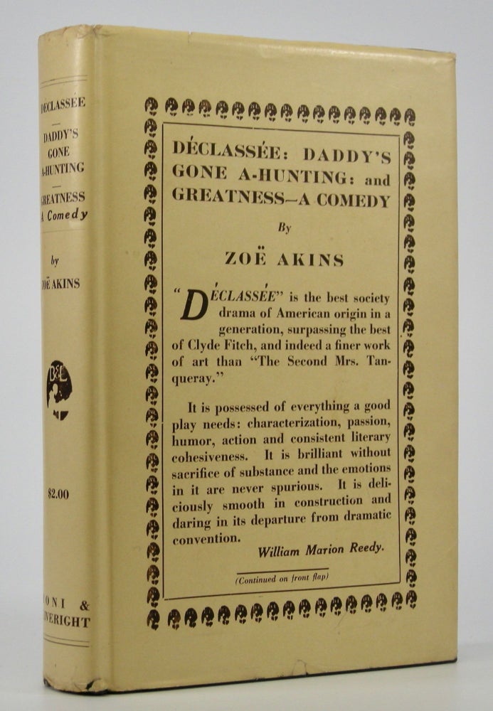 Item #205185 Déclassée:; Daddy's Gone A-Hunting: and Greatness - A Comedy. Zoe Akins.
