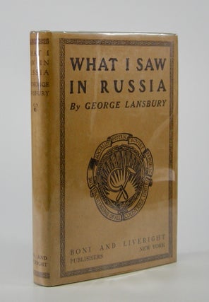 Item #205211 What I Saw In Russia. George Lansbury