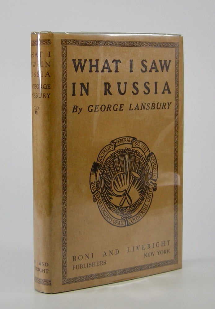 Item #205211 What I Saw In Russia. George Lansbury.