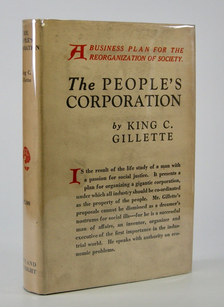 Item #205234 The People's Corporation. King C. Gillette, Upton Sinclair.