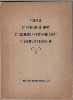 Item #205251 A Survey of Facts and Opinions on Problems of Post-War Jewry in Europe and...