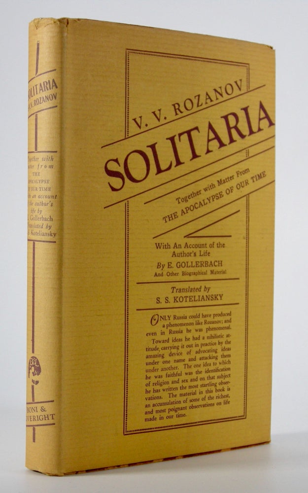 Item #205317 Solitaria; With an abridged Account of the Author's Life, by E. Gollerbach. Other biographical material and matter from The Apocalypse of Our Times. Transalted by S.S. Koteliansky. V. V. Rozanov.