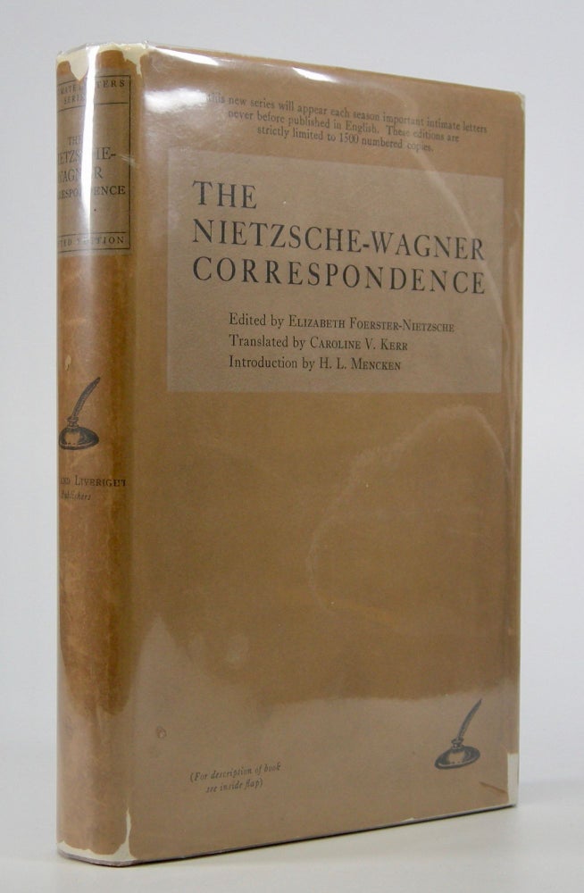 Item #205324 The Nietzsche-Wagner Correspondence.; Edited by Elisabeth Foerster-Nietzsche. Translated by Caroline V. Kerr. Introduction by H.L. Mencken. Friedrich Wilhelm Nietzsche, Richard Wagner.