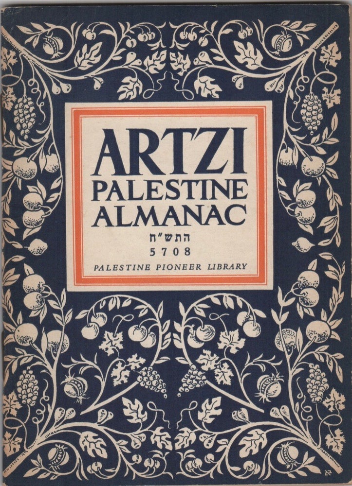 Item #205353 Artzi; The Palestine Almanac, Compiled and Edited by Jacob Tchernowitz, English Editor: Molly Lyons Bar-David. Israel/Zionism.
