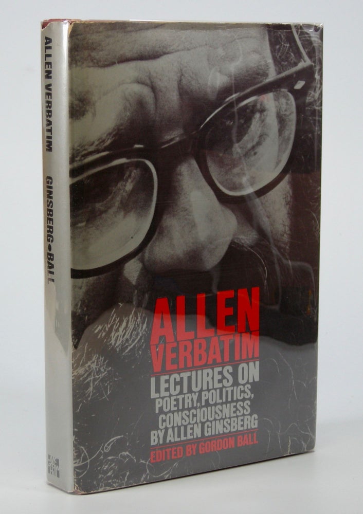 Item #205433 Allen Verbatim:; Lectures on Poetry, Politics, Consciousness. Edited by Gordon Ball. Allen Ginsberg.