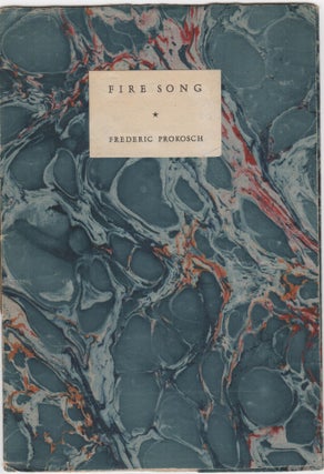 Item #205460 Fire Song. Frederic Prokosch