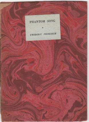 Item #205466 Phantom Song. Frederic Prokosch