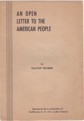 Item #205493 An Open Letter to the American People. Dalton Trumbo