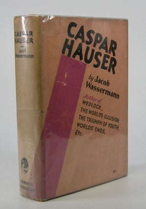 Item #205508 Caspar Hauser.; Translated by Caroline Newton. Jacob Wassermann