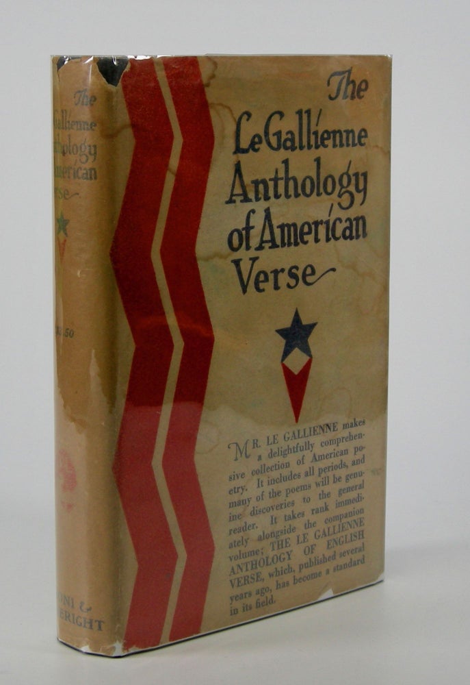 Item #205512 The Le Gallienne Anthology of American Verse.; Edited with an Introduction by Richard Le Gallienne. Richard Le Gallienne.