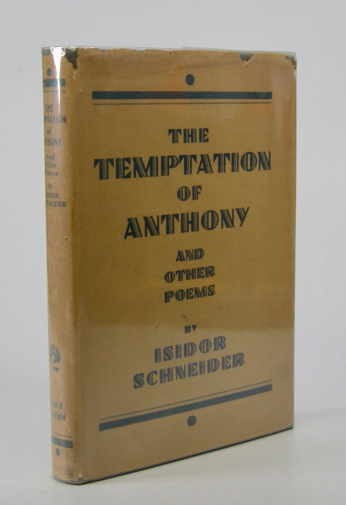 Item #205517 The Temptation of Anthony:; A Novel in Verse and Other Poems. Isidor Schneider.