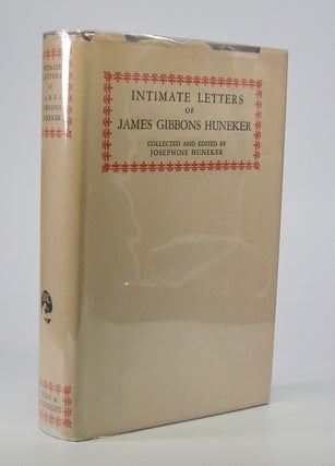 Item #205558 Intimate Letters of James Gibbons Huneker.; Collected and Edited by Josephine...