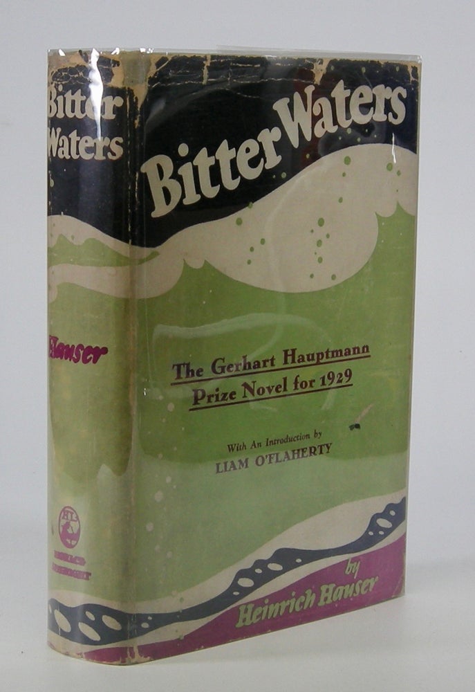 Item #205573 Bitter Waters.; Translated by Patrick Kirwan. Preface by Liam O'Flaherty. Heinrich Hauser.