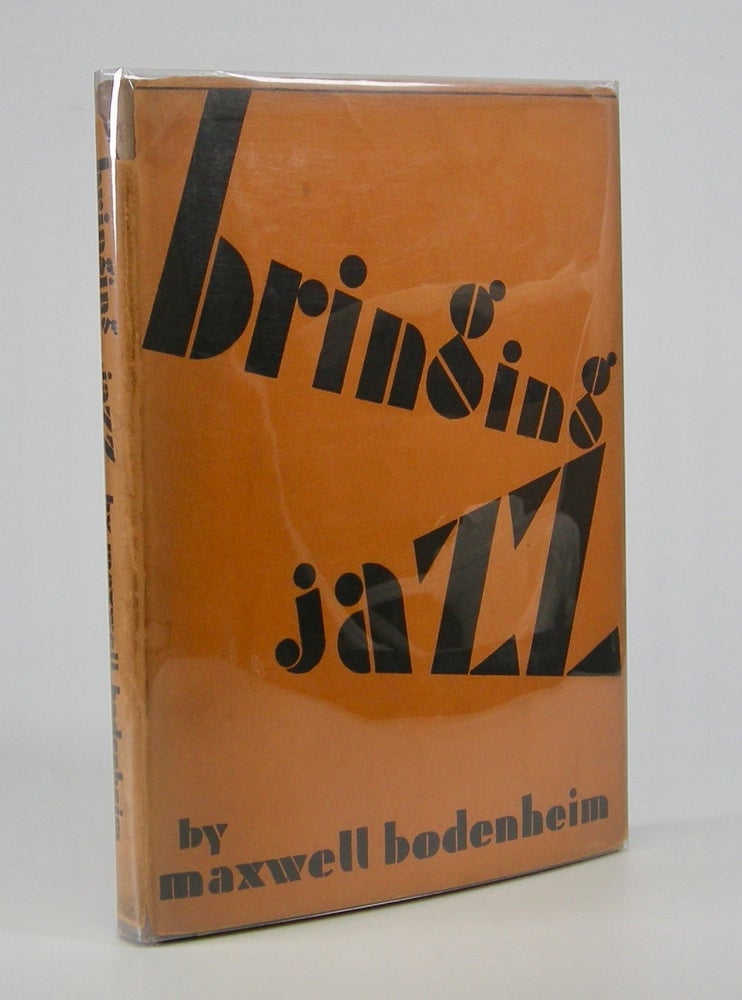 Item #205587 Bringing Jazz! Maxwell Bodenheim.