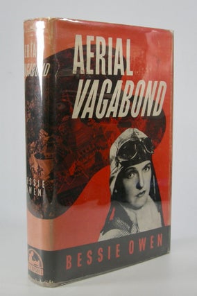 Item #205601 Aerial Vagabond; With a Foreword by Prince Bibesco. Aviation, Bessie Owen