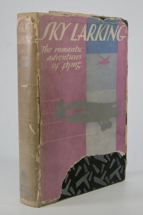 Item #205602 Sky Larking:; The Romantic Adventure of Flying. With seven illustrations by Cosmo...