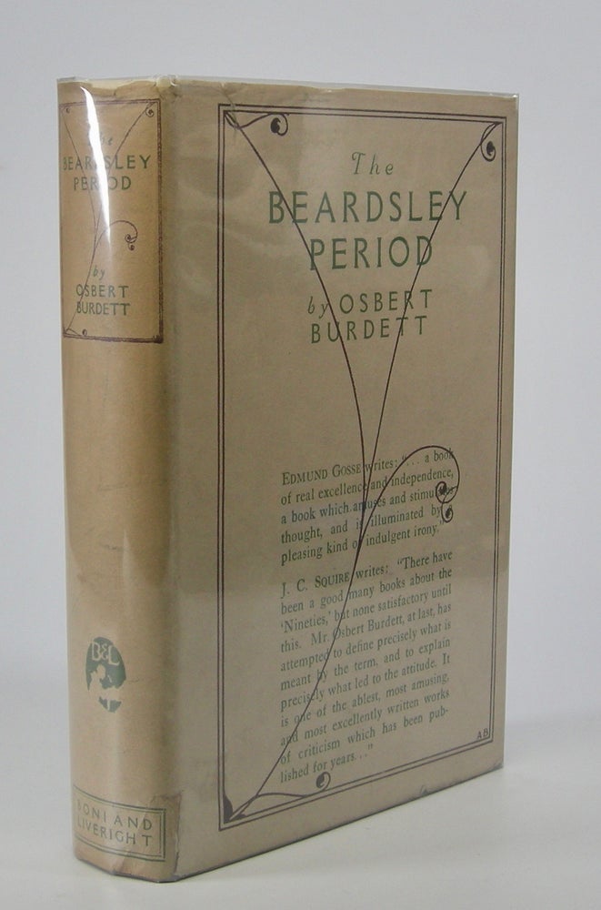 Item #205604 The Beardsley Period:; An Essay in Perspective. Osbert Burdett.