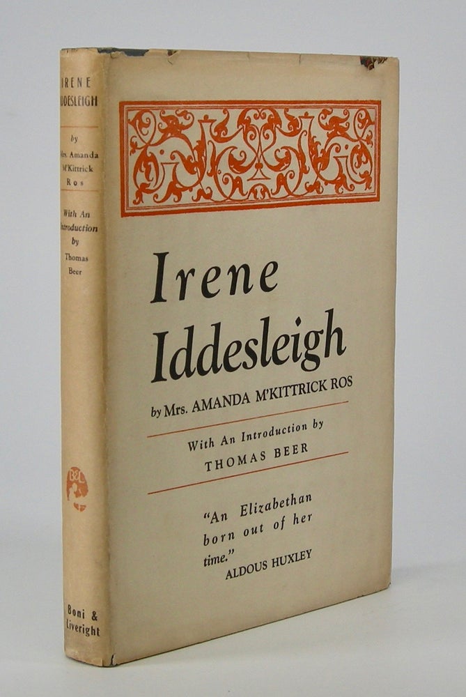 Item #205625 Irene Iddesleigh; With an introduction by Thomas Beer. Amanda M'Kittrick Ros.