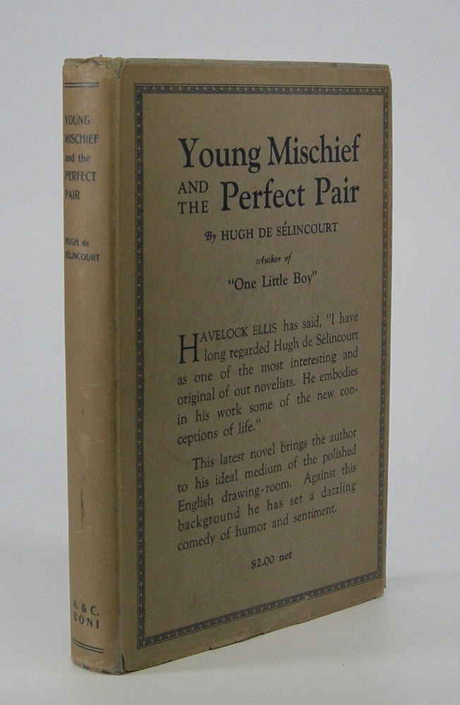 Item #205630 Young Mischief and The Perfect Pair. Hugh de Sélincourt.