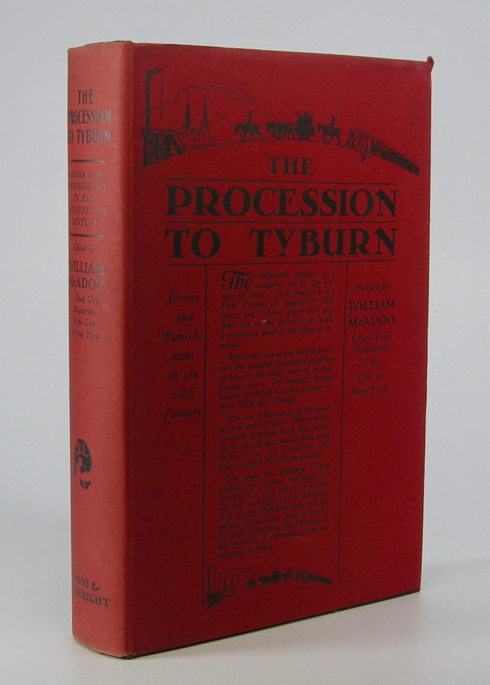 Item #205647 The Procession to Tyburn:; Crime and Punishment in the Eighteenth Century. Criminology, William McAdoo.