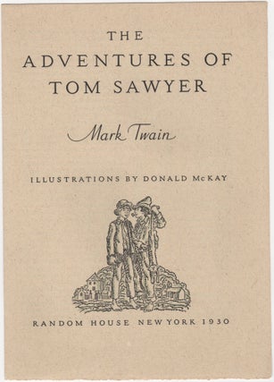 Item #205766 The Adventures of Tom Sawyer; Mark Twain, Illustrations by Donald McKay. Elmer Adler