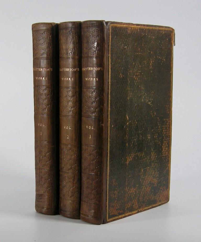 Item #205838 The Works of Thomas Chatterton.; Containing His Life, by G. Gregory, D.D. and Miscellaneous Poems. Thomas Chatterton.