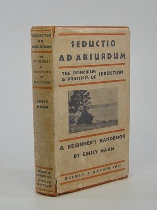 Item #205858 Seductio ad Absurdum; The Principles & Practices of Seduction. A Beginner's...