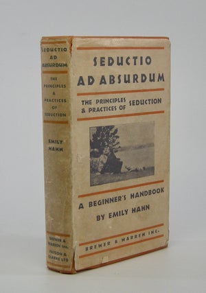 Item #205858 Seductio ad Absurdum; The Principles & Practices of Seduction. A Beginner's...