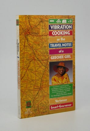 Item #205946 Vibration Cooking,; Or the Travel Notes of a Geechee Girl. Vertamae Smart-Grosvenor