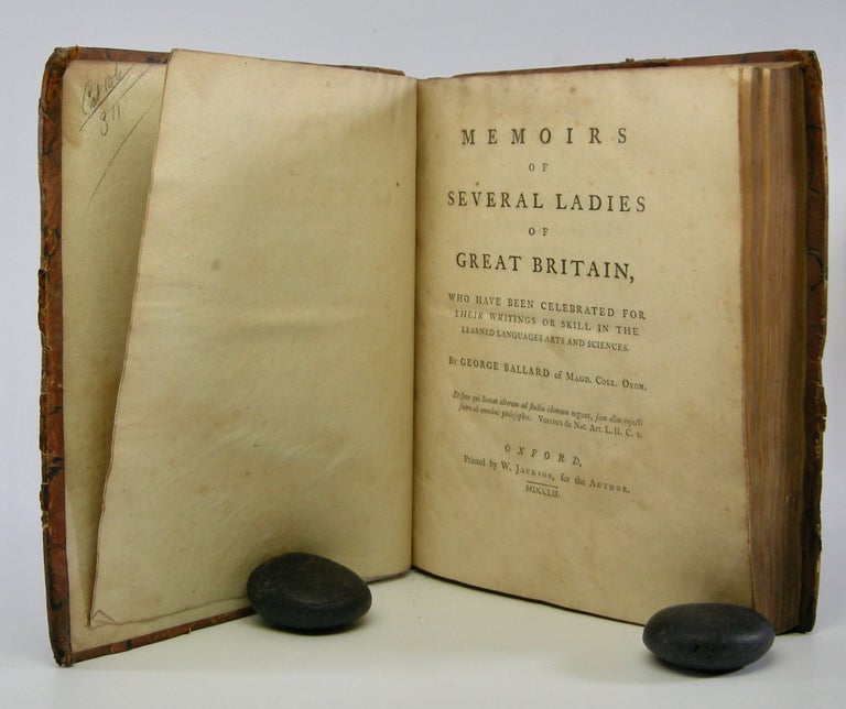 Item #206000 Memoirs of Several Ladies of Great Britain,; Who Have Been Celebrated for their Writings or Skill in the Learned Languages Arts and Sciences. George Ballard.