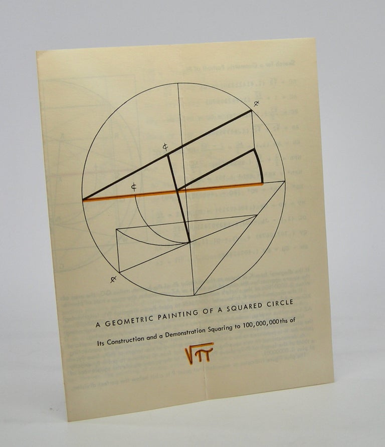 Item #206062 A Geometric Painting of a Squared Circle; Its Construction and a Demonstration Squaring to 100,000,000ths of [square root of pi]. Crockett Johnson.