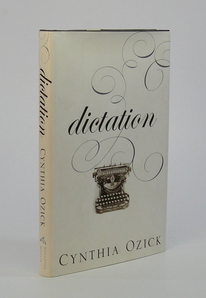 Item #206115 Dictation; A Quartet. Cynthia Ozick.