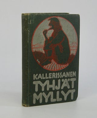 Item #206119 Tyhjät Myllyt; [Empty Mills]. Satiireja ja Novelleja. Kalle Rissanen