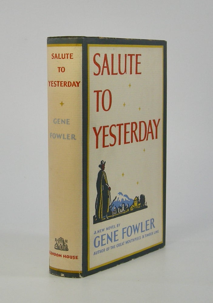 Item #206142 Salute to Yesterday. Gene Fowler.