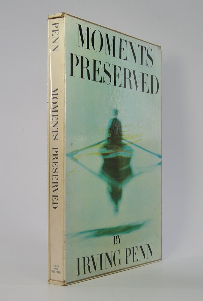 Item #206152 Moments Preserved; Eight Essays in Photographs and Words. With an Introduction by Alexander Liberman. Rosemary Blackmon collaborated in the writing of the captions and text. Irving Penn.