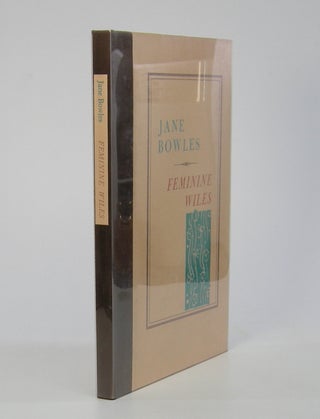 Item #206219 Feminine Wiles; Introduction by Tennessee Williams. Jane Bowles