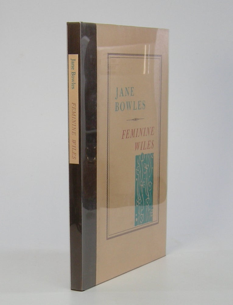 Item #206219 Feminine Wiles; Introduction by Tennessee Williams. Jane Bowles.