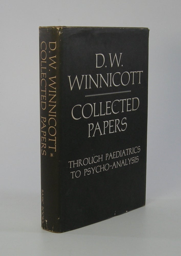 Item #206354 Collected Papers; Through Paediatrics to Psycho-Analysis. D. W. Winnicott.