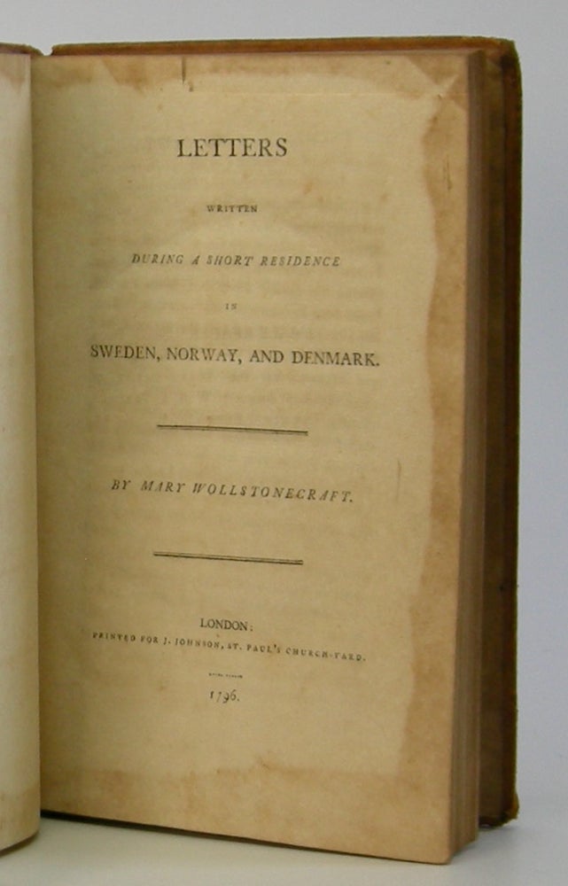 Item #206382 Letters; Written During a Short Residence in Sweden, Norway, and Denmark. Mary Wollstonecraft.