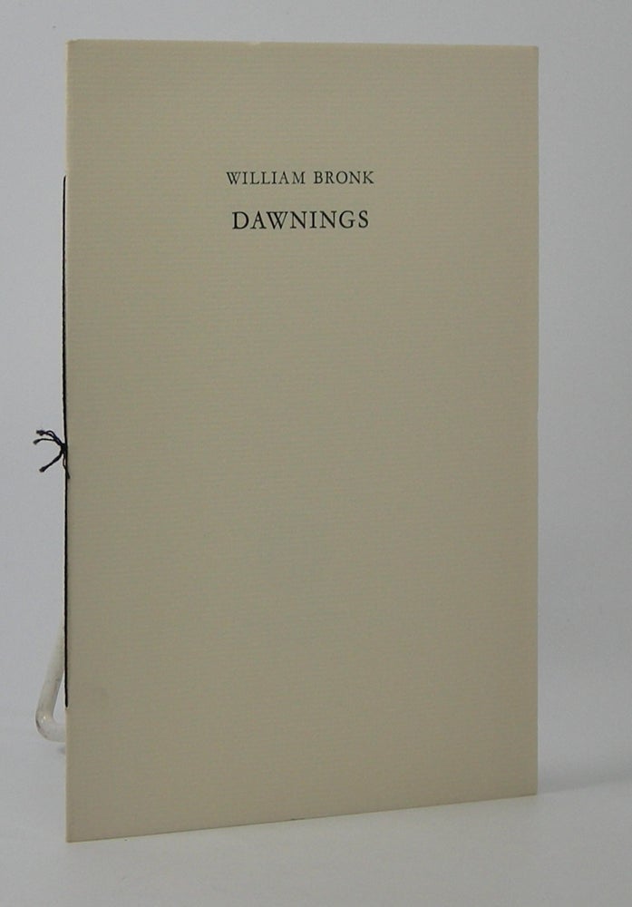 Item #206386 Dawnings. William Bronk.