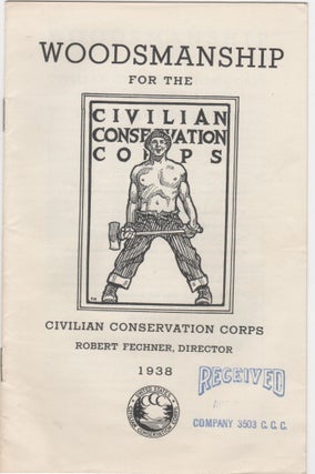 What About the C.C.C.?; with: Woodsmanship for the Civilian Conservation Corps