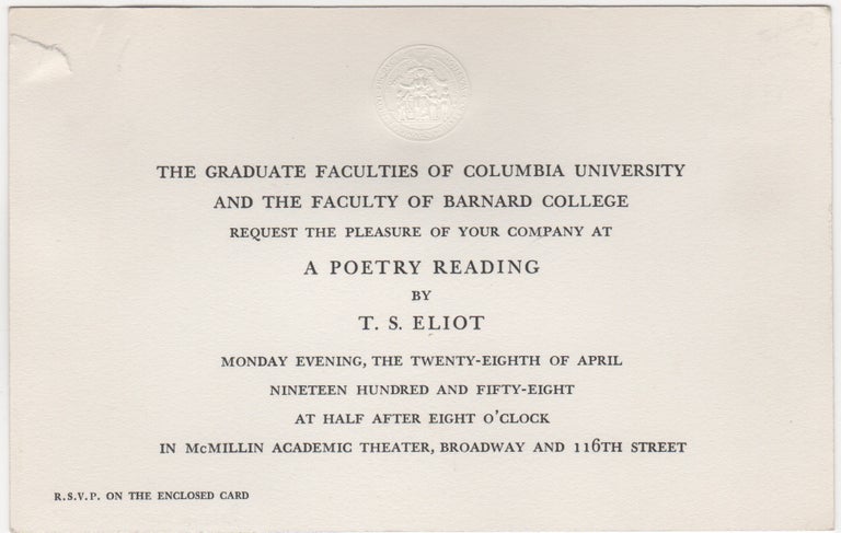 Item #206420 Invitation card; to A Poetry Reading by T.S. Eliot presented at the McMillin Academic Theater of Columbia University and Barnard College. T. S. Eliot.