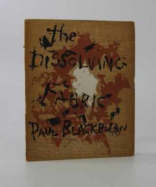 Item #206523 The Dissolving Fabric. Paul Blackburn